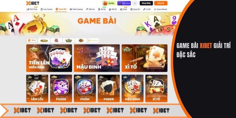 Game bài Xibet giải trí đặc sắc